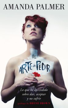 El arte de pedir, Amanda Palmer