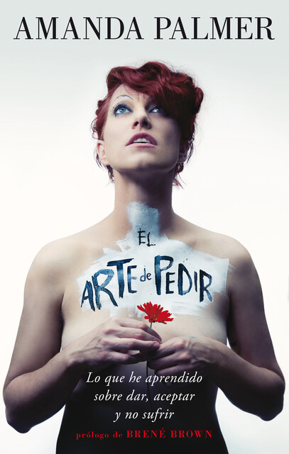 El arte de pedir, Amanda Palmer