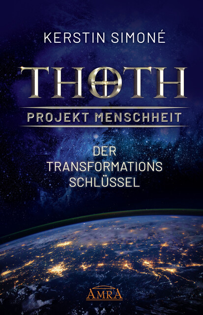 MEISTER THOTH – Der Transformationsschlüssel, Kerstin Simoné