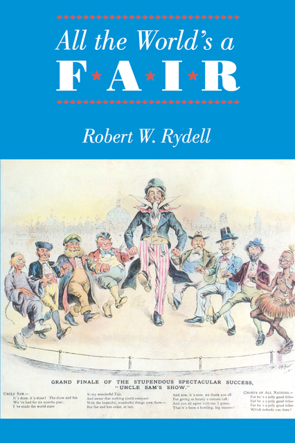 All the World's a Fair, Robert W. Rydell