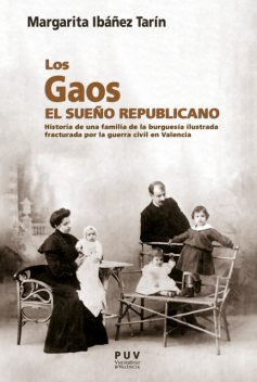 Los Gaos. El sueño republicano, Margarita Ibáñez Tarín