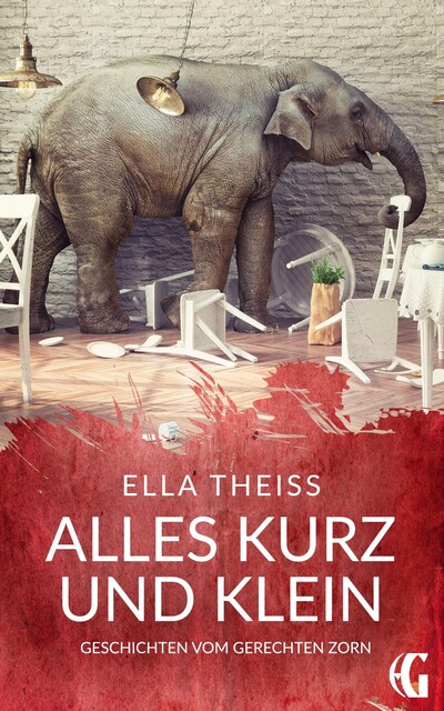 Alles kurz und klein, Ella Theiss