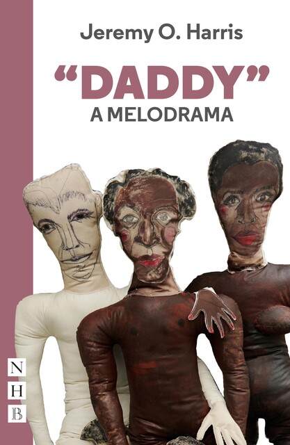 “Daddy”: A Melodrama, Jeremy O. Harris
