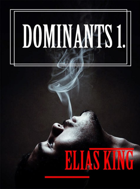 Dominants 1, Elias King