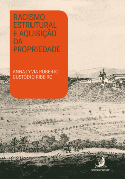 Racismo estrutural e aquisição da propriedade, Anna Lyvia Roberto Custódio Ribeiro