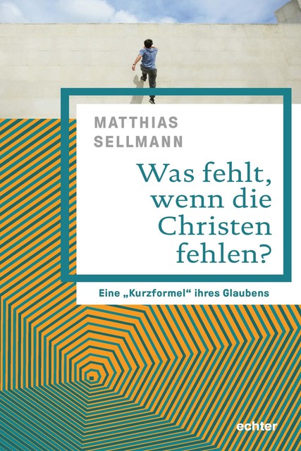 Was fehlt, wenn die Christen fehlen, Sellmann Matthias