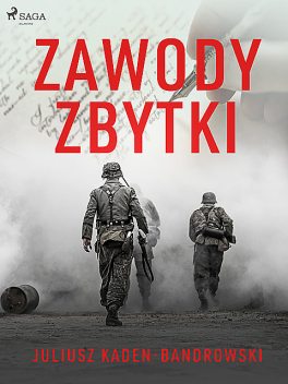 Zawody/Zbytki, Juliusz Kaden Bandrowski