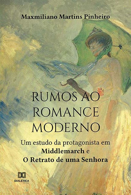 Rumos ao romance moderno, Maxmiliano Martins Pinheiro