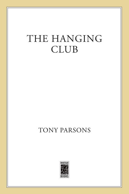 The Hanging Club, Tony Parsons