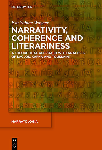 Narrativity, Coherence and Literariness, Eva Sabine Wagner