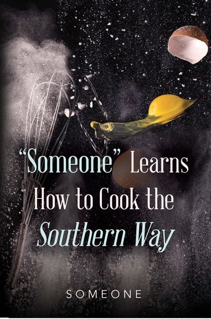 “Someone” Learns How to Cook the Southern Way, Someone