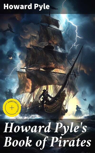 Howard Pyle's Book of Pirates, Howard Pyle
