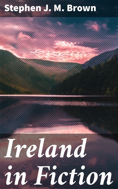 Ireland in Fiction, Stephen Brown