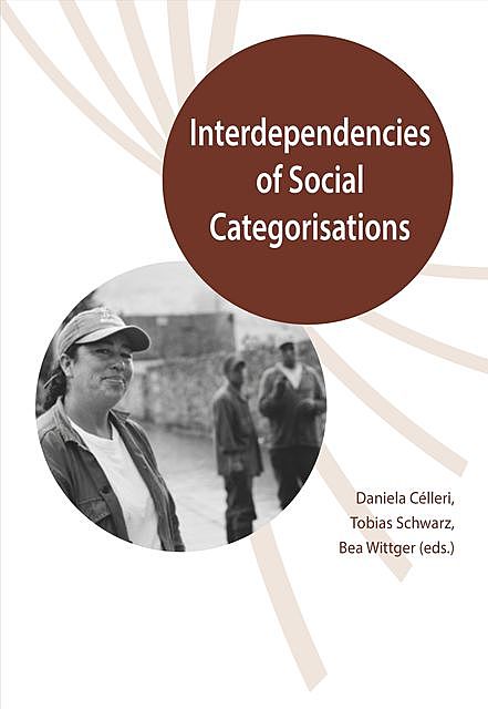 Interdependencies of Social Categorisations, Bea, Daniela Célleri, Tobias Schwarz, Wittger