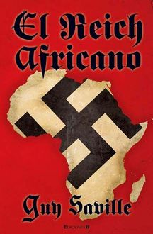 El Reich Africano, Guy Saville