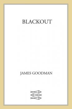 Blackout, James Goodman