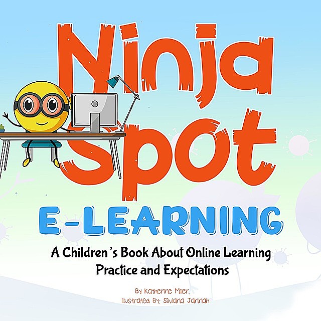 Ninja Spot E-learning, Katherine Miller, Ninja Spot Learns Online, Silviana Jannah