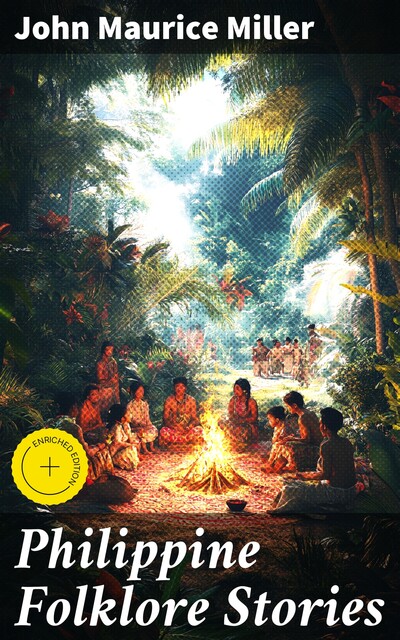 Philippine Folklore Stories, John Maurice Miller