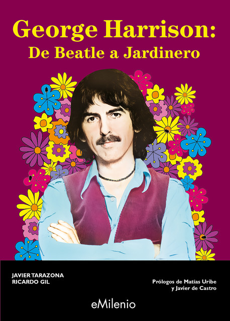George Harrison: de Beatle a jardinero (epub), Ricardo Salinas, Javier Tarazona Solaz