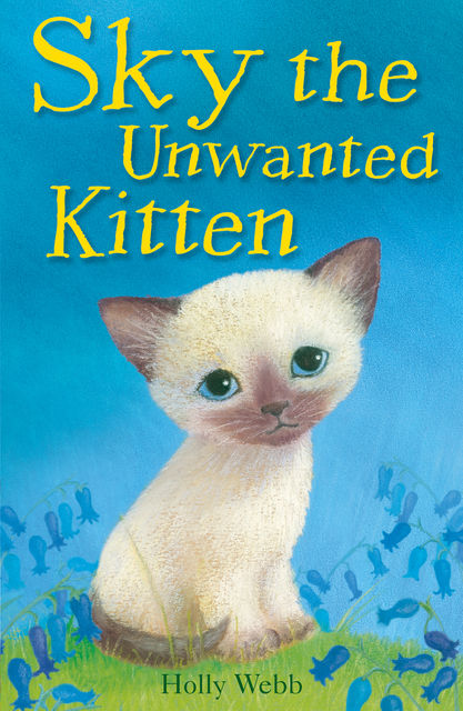 Sky the Unwanted Kitten, Holly Webb