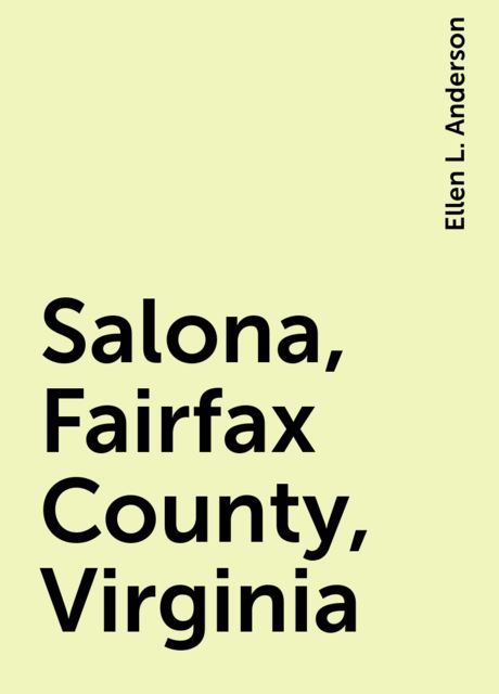 Salona, Fairfax County, Virginia, Ellen L. Anderson