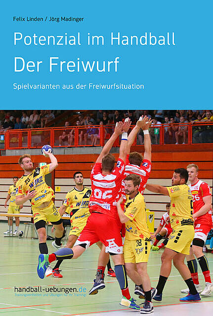 Potenzial im Handball – Der Freiwurf, Jörg Madinger, Felix Linden