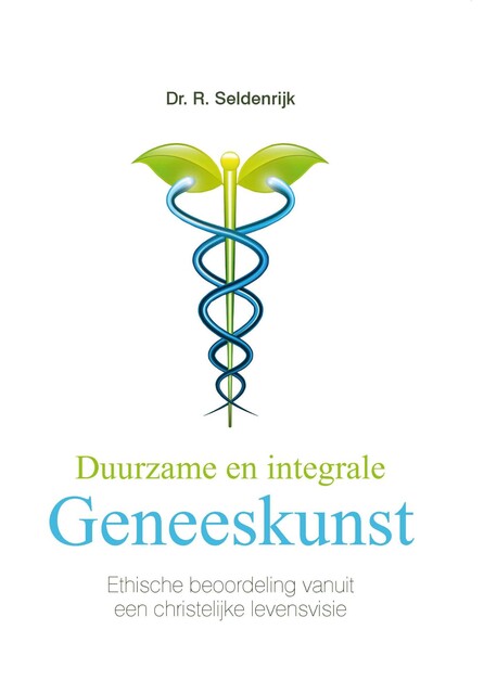 Duurzame en integrale geneeskunst, R. Seldenrijk