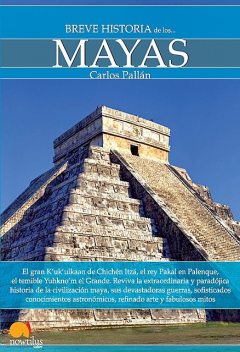 Breve historia de los mayas, Carlos Pallán Gayol