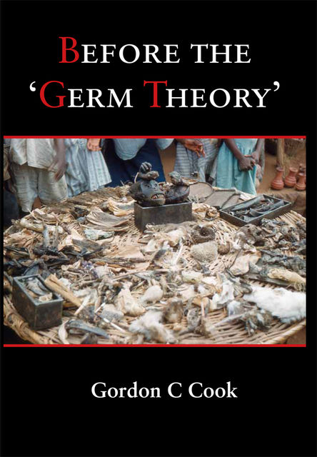Before the Germ Theory, Gordon Cook