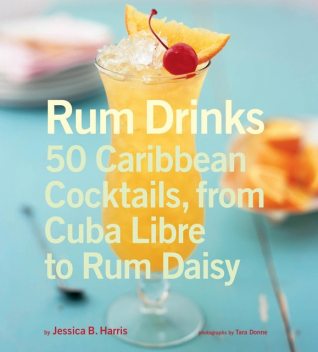 Rum Drinks, Jessica B.Harris