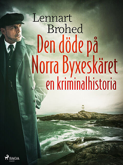 Den döde på Norra Byxeskäret: en kriminalhistoria, Lennart Brohed