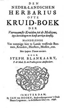 Den Neder-landschen herbarius ofte kruid-boek der voornaamste kruiden, Steven Blankaart