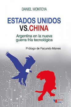 Estados Unidos versus China, Daniel Montoya