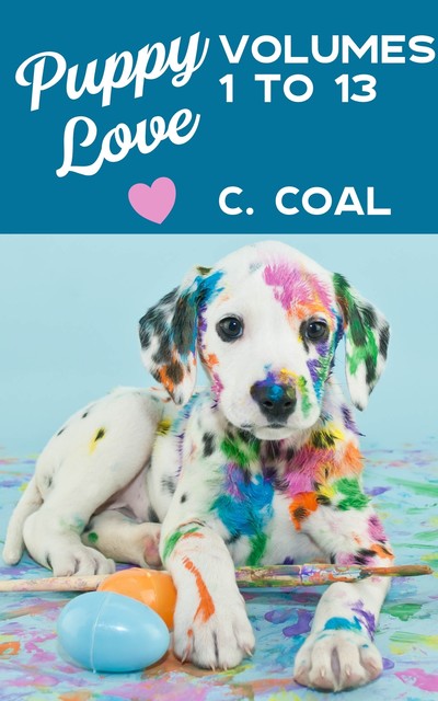 Puppy Love Volumes 1 to 13, C. Coal