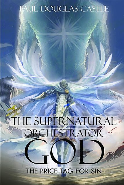 The Supernatural Orchestrator God, TBD, Paul Castle