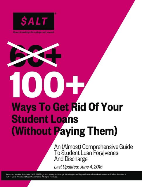 100+ Ways to Get Rid of Your Student Loans (Without Paying Them), SALT