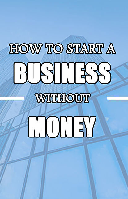 How to Start a Business without Money, Rasheed Alnajjar