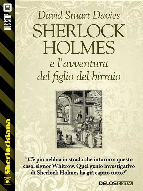 Sherlock Holmes e l'avventura del figlio del birraio, David Stuart Davies