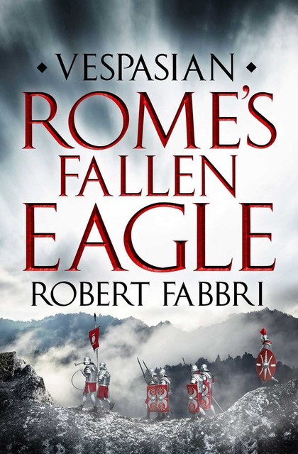 Rome's Fallen Eagle, Robert Fabbri
