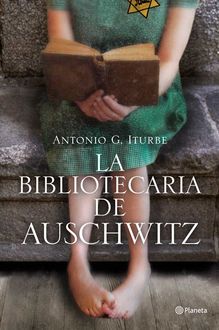 La Bibliotecaria De Auschwitz, Antonio G. Iturbe