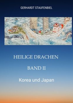 Heilige Drachen Band II, Gerhardt Staufenbiel