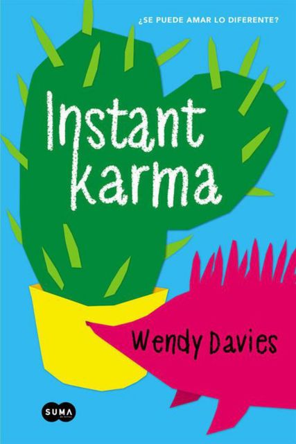 Instant Karma, Wendy Davies