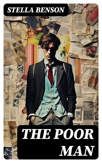 The Poor Man, Stella Benson