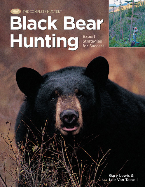 Black Bear Hunting, Gary Lewis, Lee Van Tassel