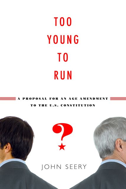 Too Young to Run?, John Seery