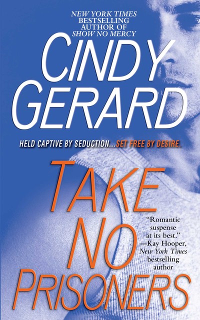 Take No Prisoners, Cindy Gerard