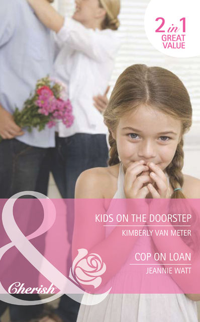 Kids on the Doorstep / Cop on Loan, Kimberly Van Meter, Jeannie Watt