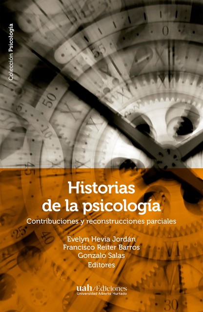 Historias de la psicología, Evelyn Hevia Jordán, Francisco Reiter Barros, Gonzalo Salas