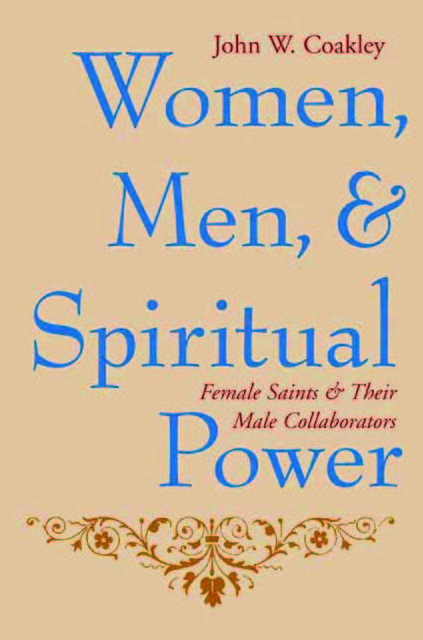 Women, Men, and Spiritual Power, John Coakley