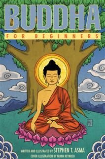 Buddha For Beginners, Stephen Asma